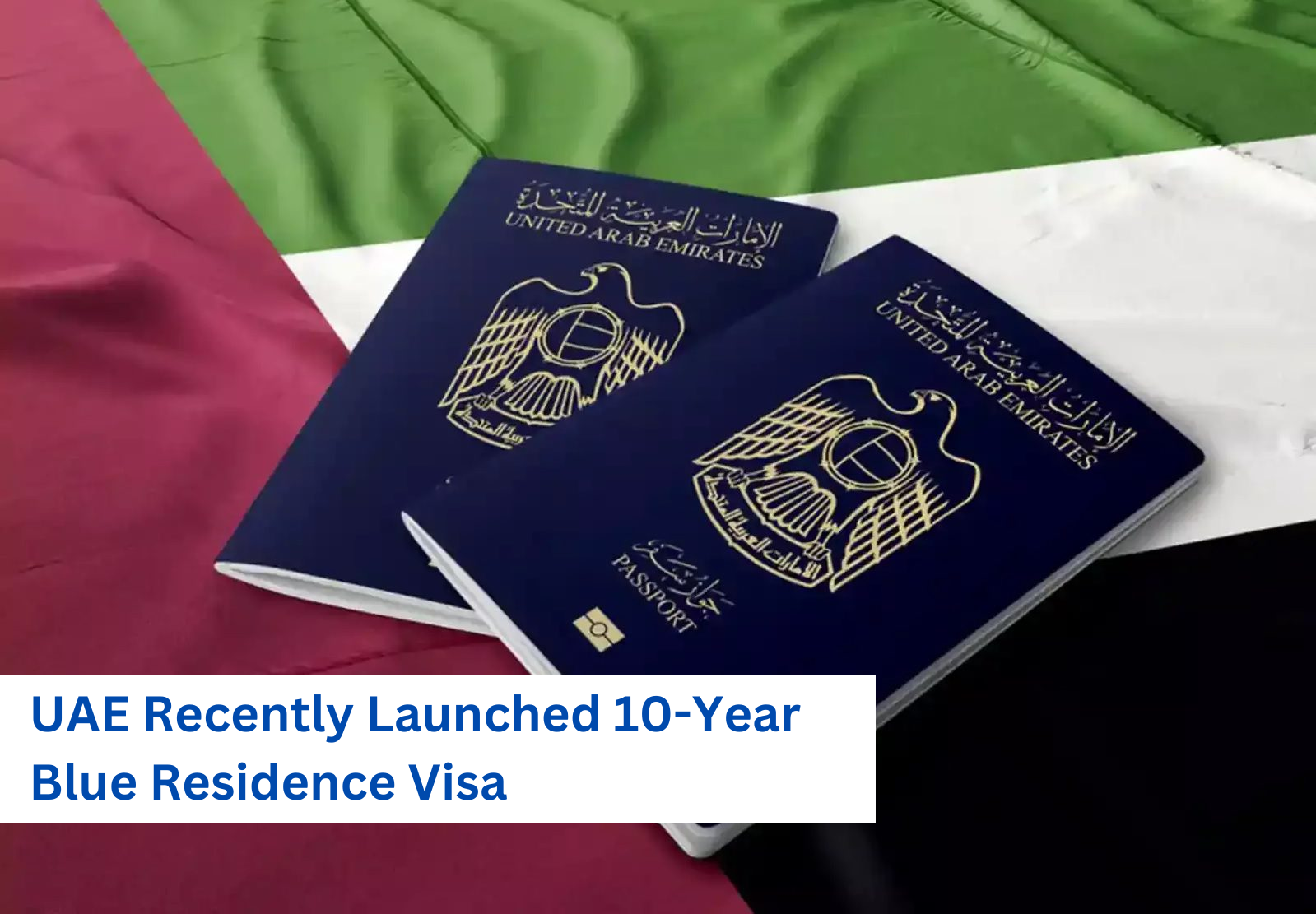 UAE Launches 10-Year Blue Residence Visa: Everything Covered