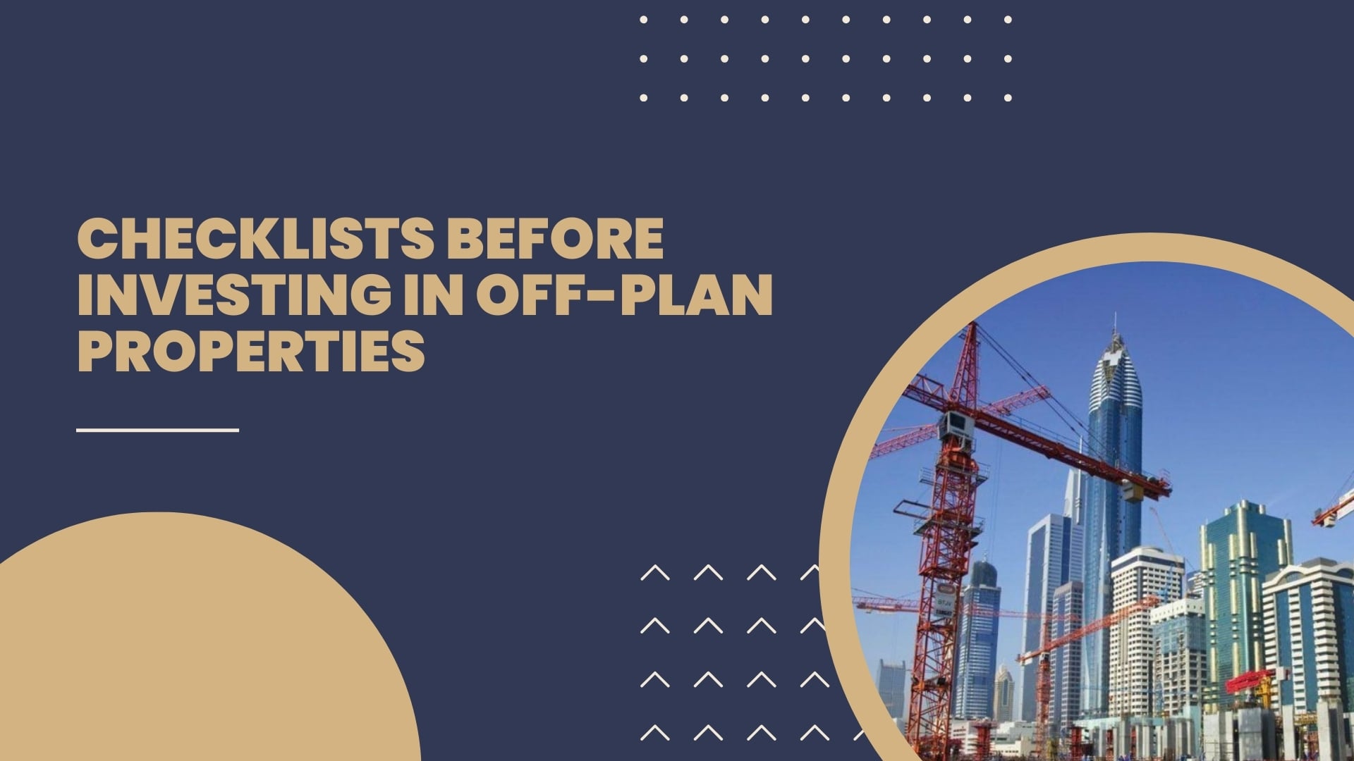 Off-plan Properties in Dubai: Checklist You Should Know