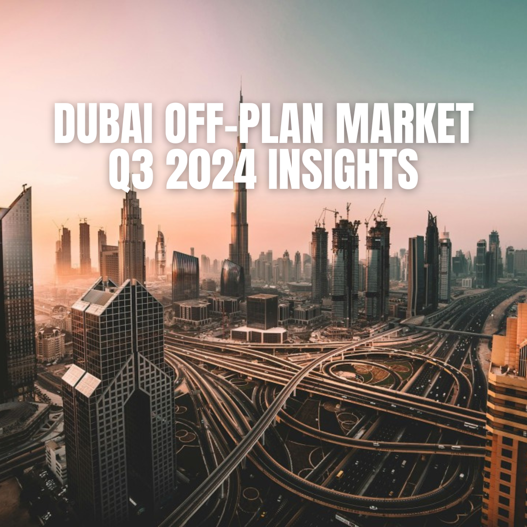 Dubai Off-Plan Market Insights: Sales Soar in Q3 2024